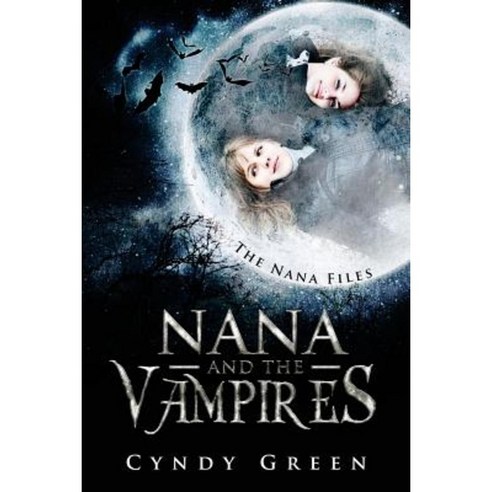 Nana and the Vampires: The Nana Files Paperback, Createspace