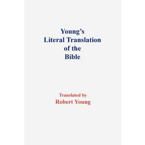 Young''s Literal Translation of the Bible-OE Hardcover, Greater Truth Publishers