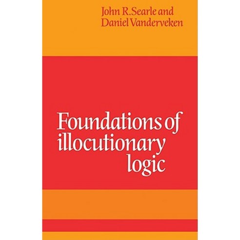Foundations of Illocutionary Logic Paperback, Cambridge University Press