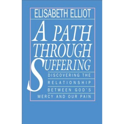A Path Through Suffering Paperback, Fleming H. Revell Company