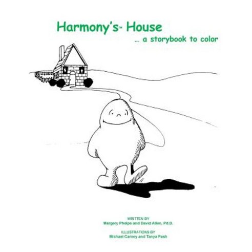 Hamony''s House...a Storybook to Color Paperback, Createspace