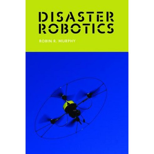 Disaster Robotics Paperback, Mit Press