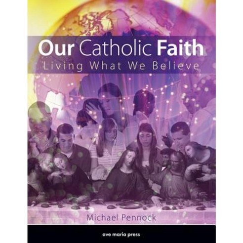 Our Catholic Faith Paperback, Ave Maria Press