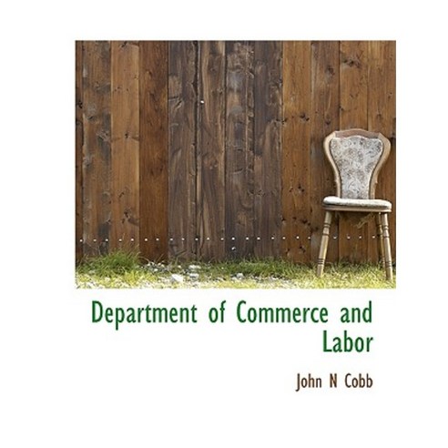Department of Commerce and Labor Paperback, BiblioLife