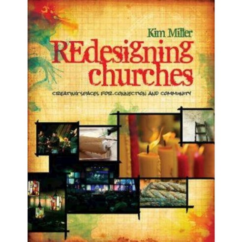 Redesigning Churches: Creating Spaces for Connection and Community Paperback, Abingdon Press