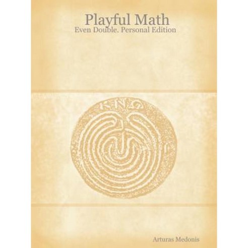 Playful Math: Even Double. Personal Edition Paperback, Lulu.com