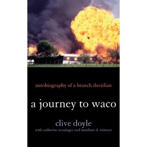 A Journey to Waco: Autobiography of a Branch Davidian Hardcover, Rowman & Littlefield Publishers