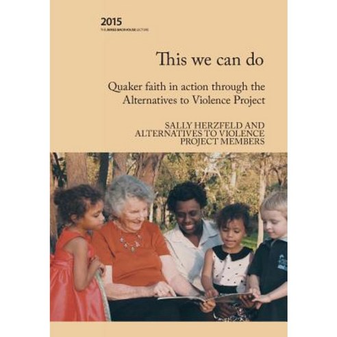 This We Can Do: Quaker Faith in Action Through the Alternatives to Violence Project Paperback, Digital Publishing Centre