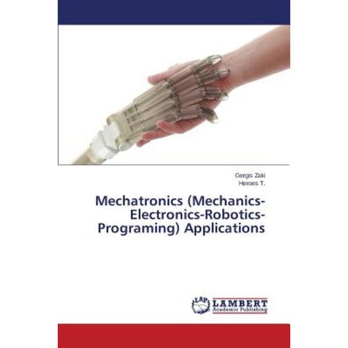 Mechatronics (Mechanics-Electronics-Robotics-Programing) Applications ...