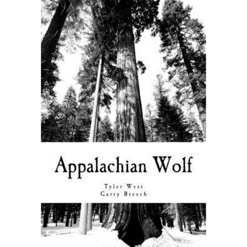 Appalachian Wolf Paperback, Createspace Independent Publishing Platform