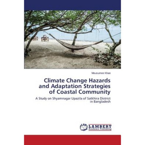 Climate Change Hazards and Adaptation Strategies of Coastal Community ...