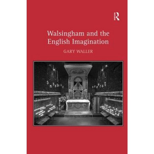 Walsingham and the English Imagination Hardcover, Routledge
