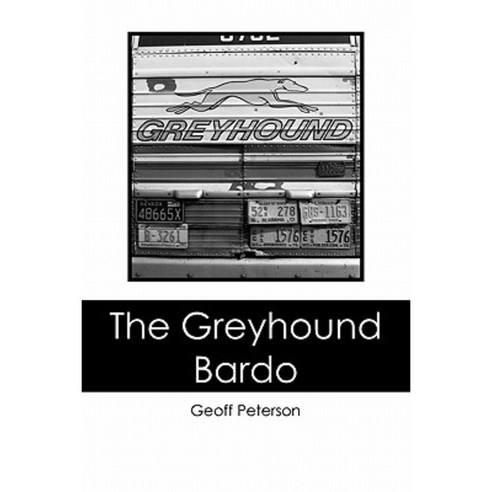 The Greyhound Bardo Paperback, Booksurge Publishing