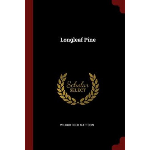 Longleaf Pine Paperback, Andesite Press