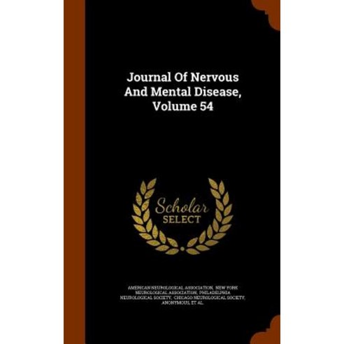 Journal of Nervous and Mental Disease Volume 54 Hardcover, Arkose Press