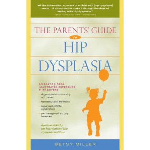 The Parents'' Guide to Hip Dysplasia Hardcover, Hunter House Publishers