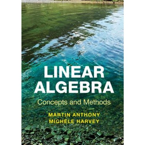 Linear Algebra: Concepts and Methods Paperback, Cambridge University Press