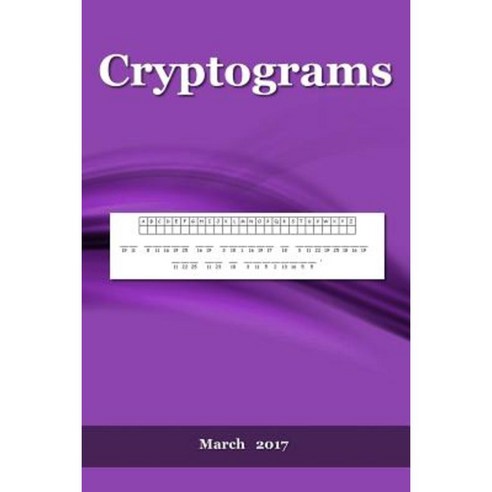 Cryptograms: March 2017 Paperback, Createspace Independent Publishing Platform