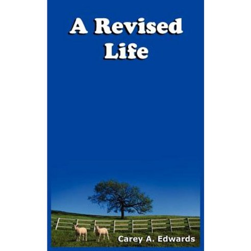 A Revised Life Paperback, Authorhouse