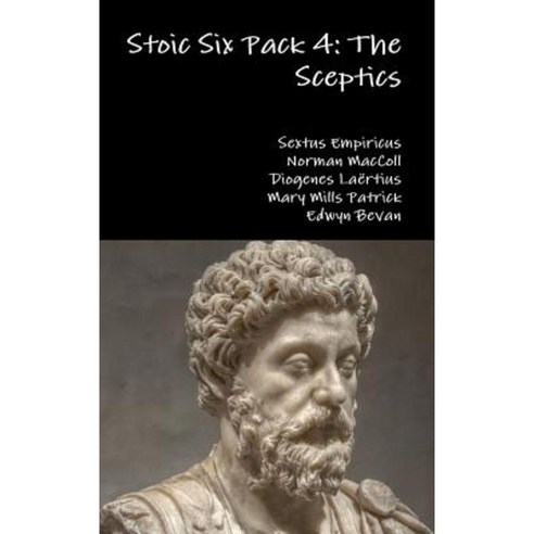 Stoic Six Pack 4: The Sceptics Hardcover, Lulu.com