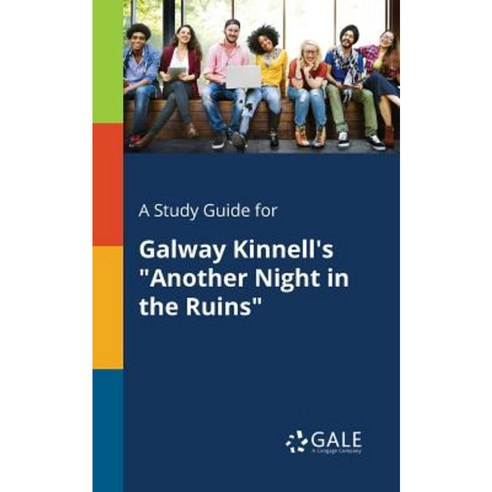 A Study Guide for Galway Kinnell''s Another Night in the Ruins Paperback, Gale, Study Guides