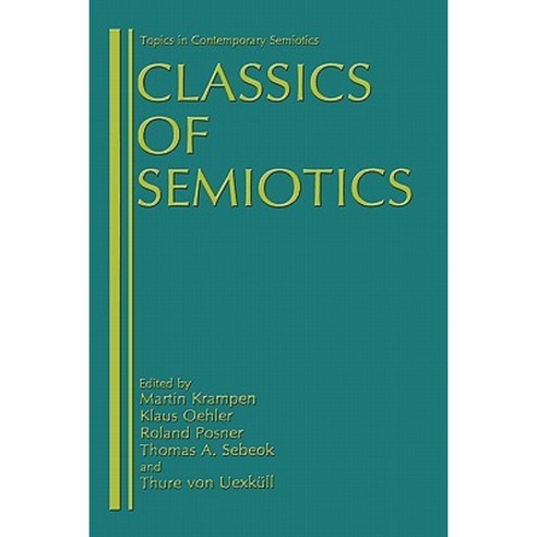 Classics of Semiotics Hardcover, Springer