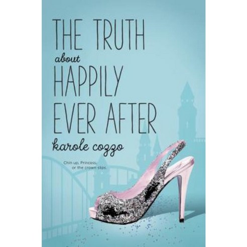 The Truth about Happily Ever After Paperback, Square Fish