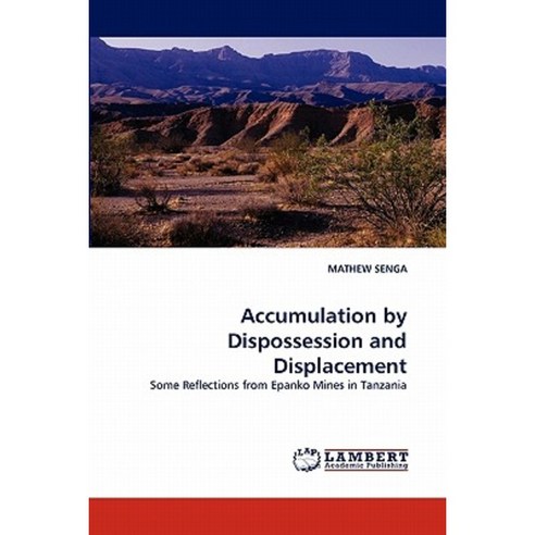 Accumulation by Dispossession and Displacement Paperback, LAP Lambert Academic Publishing