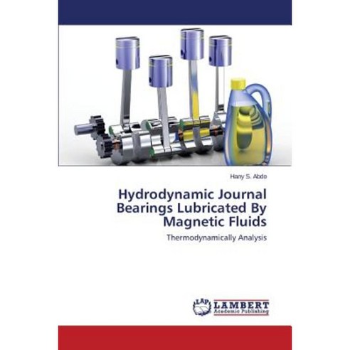 Hydrodynamic Journal Bearings Lubricated by Magnetic Fluids Paperback, LAP Lambert Academic Publishing