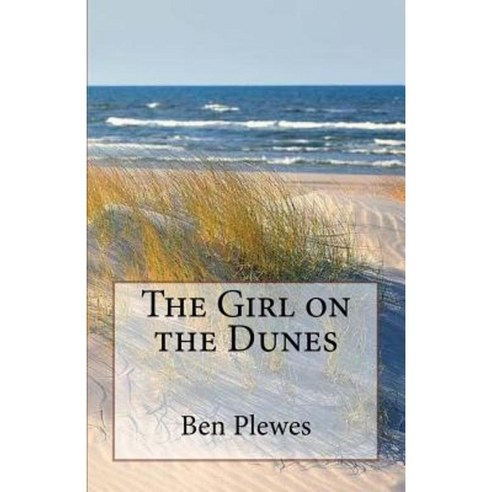 The Girl on the Dunes Paperback, Createspace Independent Publishing Platform