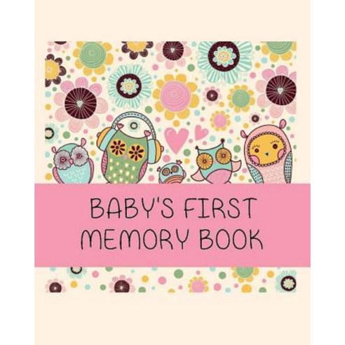 Baby''s First Memory Book: Baby''s First Memory Book; Owl Babies Paperback, Createspace