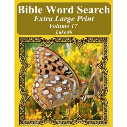 Bible Word Search Extra Large Print Volume 17: Luke #6 Paperback, Createspace Independent Publishing Platform