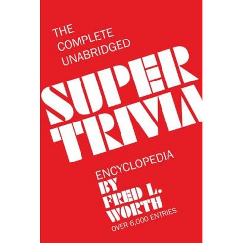 The Complete Unabridged Super Trivia Encyclopedia Paperback, www.bnpublishing.com