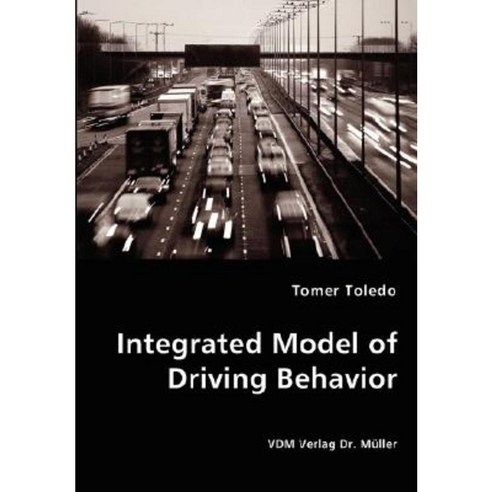 Integrated Model of Driving Behavior Paperback, VDM Verlag Dr. Mueller E.K.