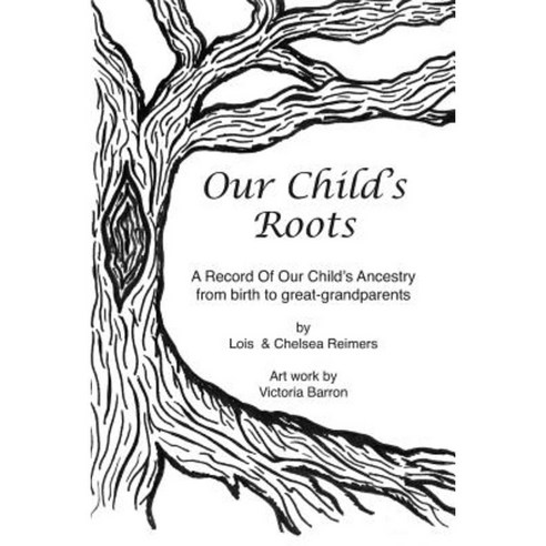 Our Child''s Roots Paperback, Outskirts Press