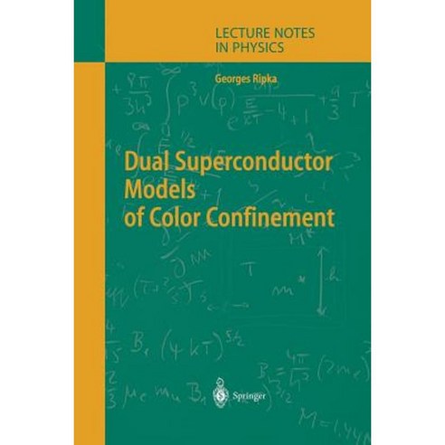 Dual Superconductor Models of Color Confinement Paperback, Springer