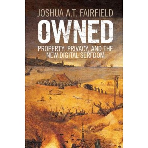 Owned: Property Privacy and the New Digital Serfdom Hardcover, Cambridge University Press