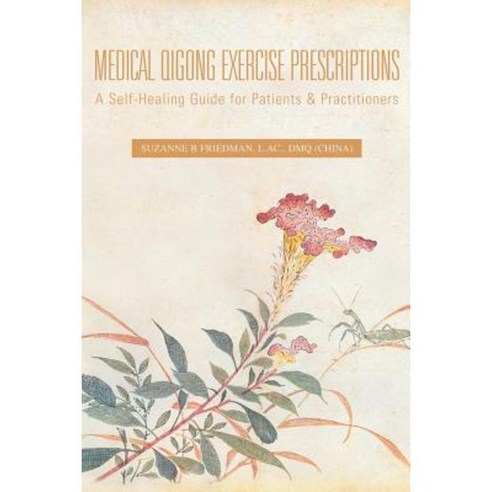 Medical Qigong Exercise Prescriptions Paperback, Xlibris