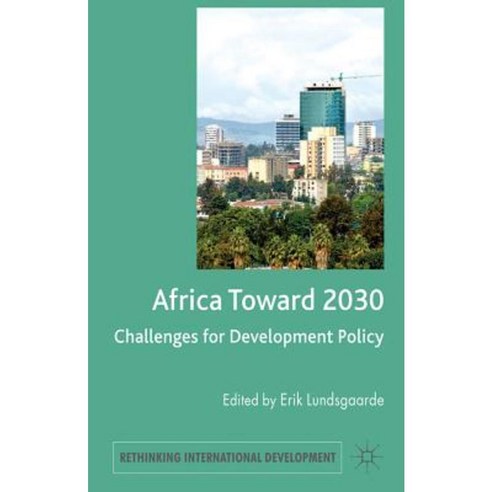 Africa Toward 2030: Challenges for Development Policy Hardcover, Palgrave MacMillan