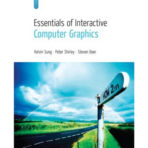 Essentials of Interactive Computer Graphics: Concepts and ...