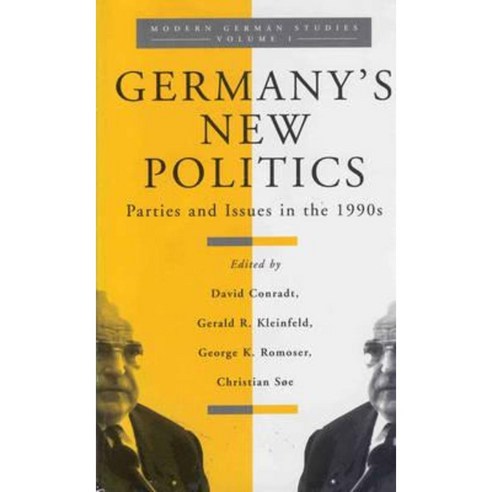 Germany''s New Politics: Parties and Issues in the 1990s Volume 1 Hardcover, Berghahn Books