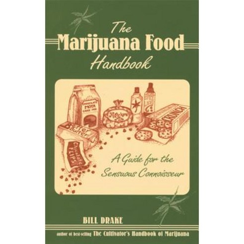 The Marijuana Food Handbook: A Guide for the Sensuous Connoisseur Paperback, Ronin Publishing (CA)