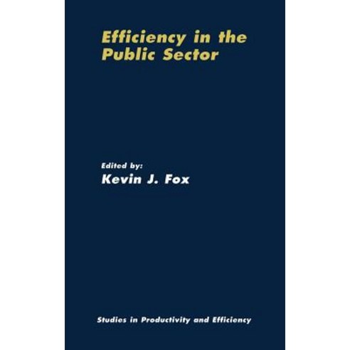 Efficiency in the Public Sector Hardcover, Springer