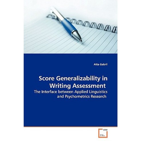 Score Generalizability in Writing Assessment Paperback, VDM Verlag