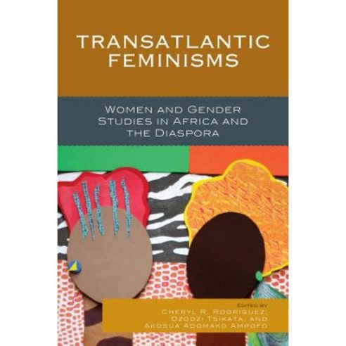 Transatlantic Feminisms: Women and Gender Studies in Africa and the Diaspora Paperback, Lexington Books