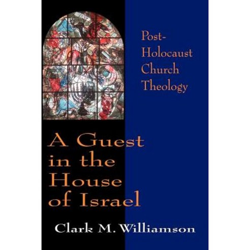 A Guest in the House of Israel: Post-Holocaust Church Theology Paperback, Westminster John Knox Press