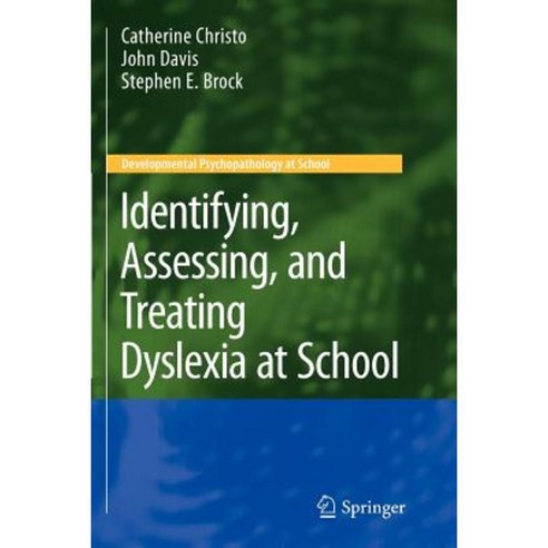 Identifying Assessing and Treating Dyslexia at School Paperback, Springer