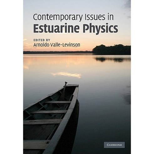 Contemporary Issues in Estuarine Physics Hardcover, Cambridge University Press