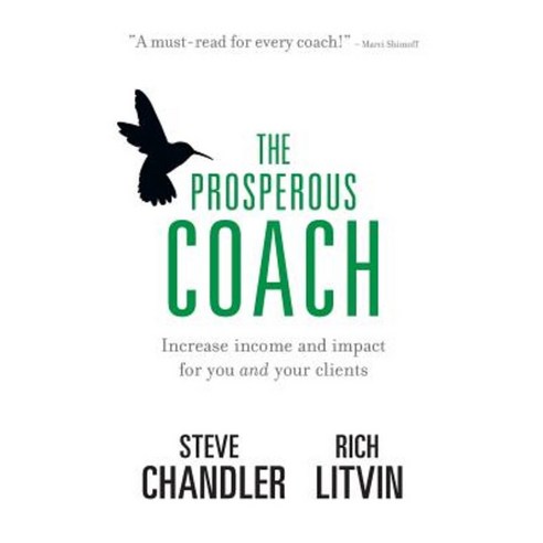 The Prosperous Coach: Increase Income and Impact for You and Your Clients Paperback, Maurice Bassett