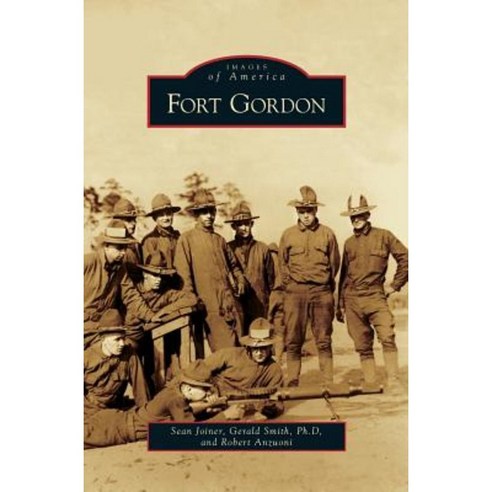 Fort Gordon Hardcover, Arcadia Publishing Library Editions